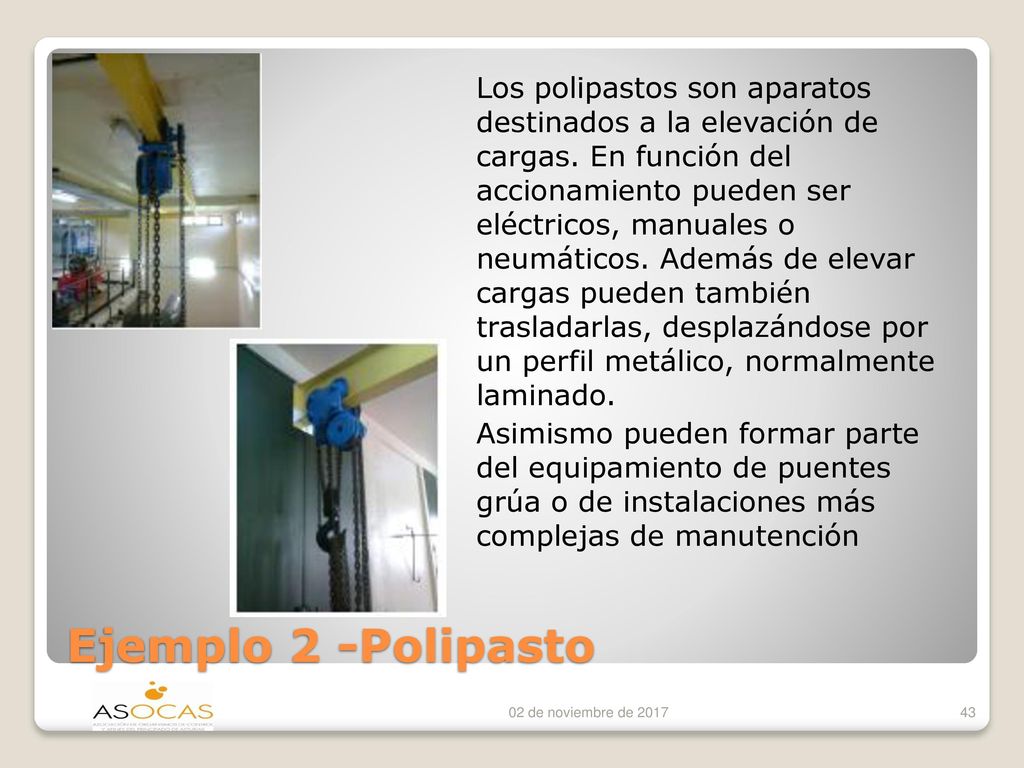 Los polipastos son aparatos destinados a la elevación de cargas