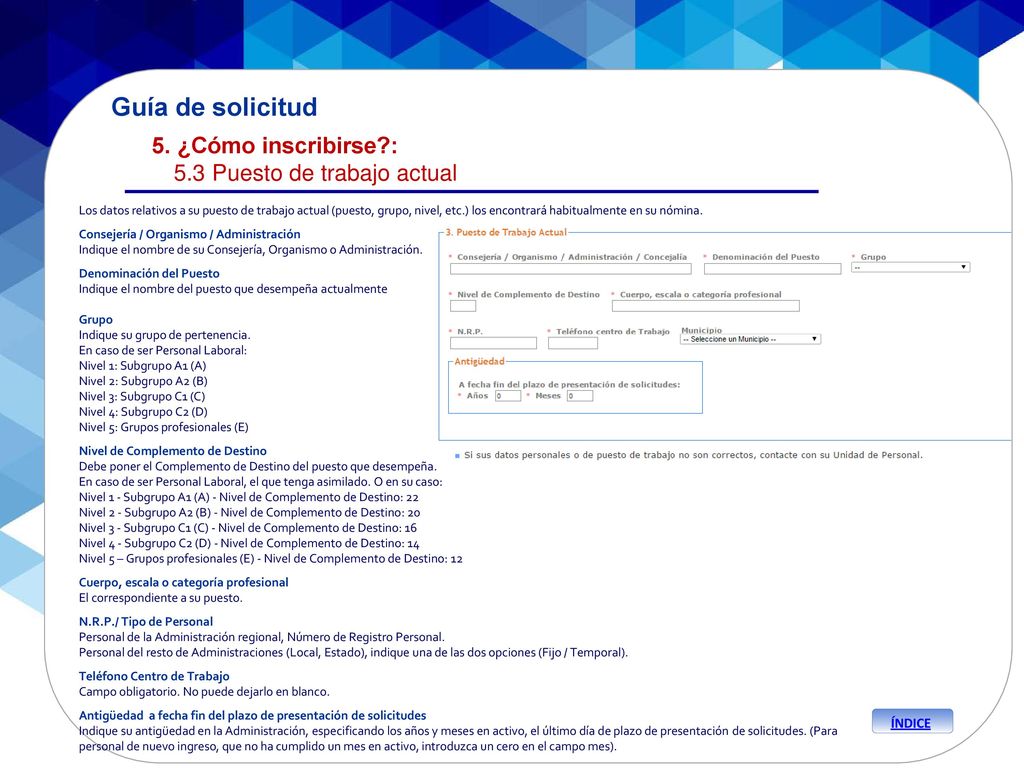 Guía de solicitud 5. ¿Cómo inscribirse : 5.3 Puesto de trabajo actual