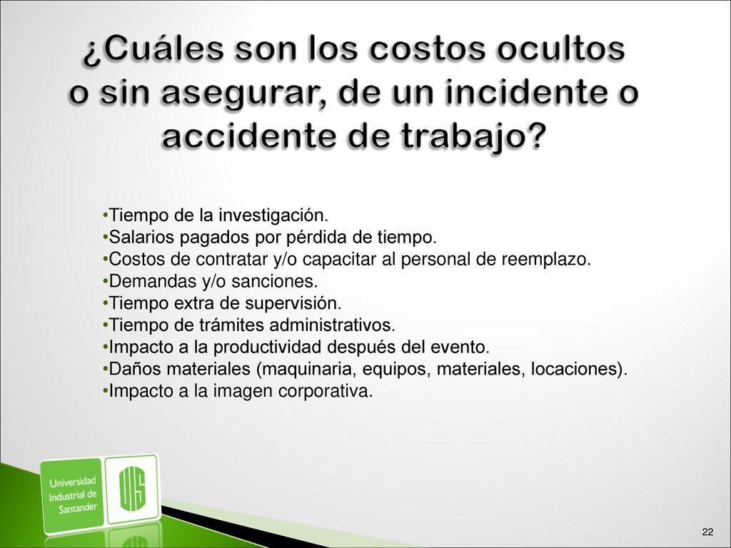 ¿Cuáles son los costos ocultos o sin asegurar, de un incidente o accidente de trabajo