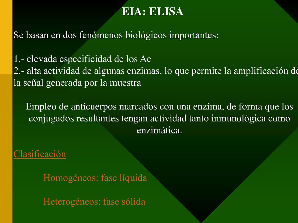 EIA: ELISA Se basan en dos fenómenos biológicos importantes: