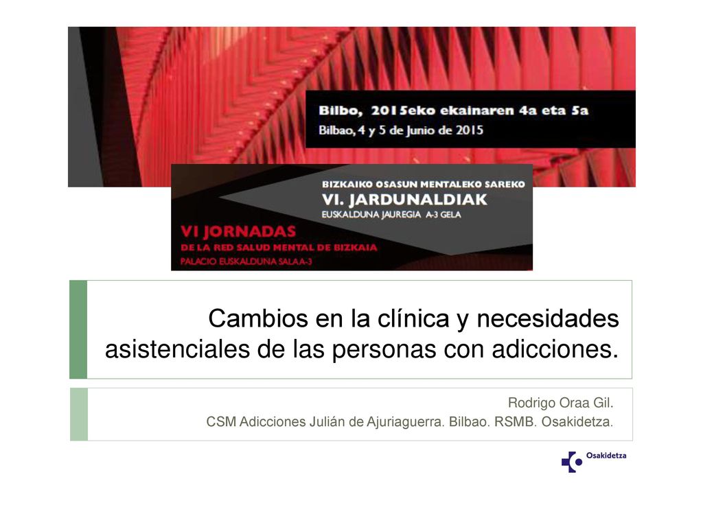 Cambios en la clínica y necesidades asistenciales de las personas con adicciones.
