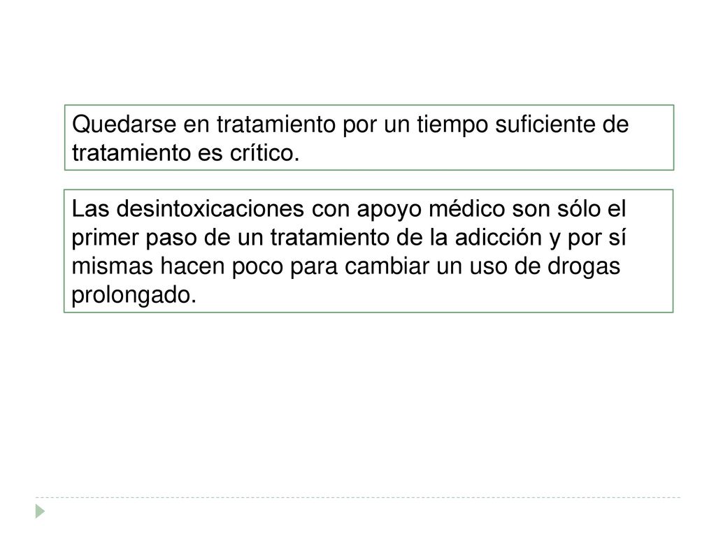 Quedarse en tratamiento por un tiempo suficiente de tratamiento es crítico.