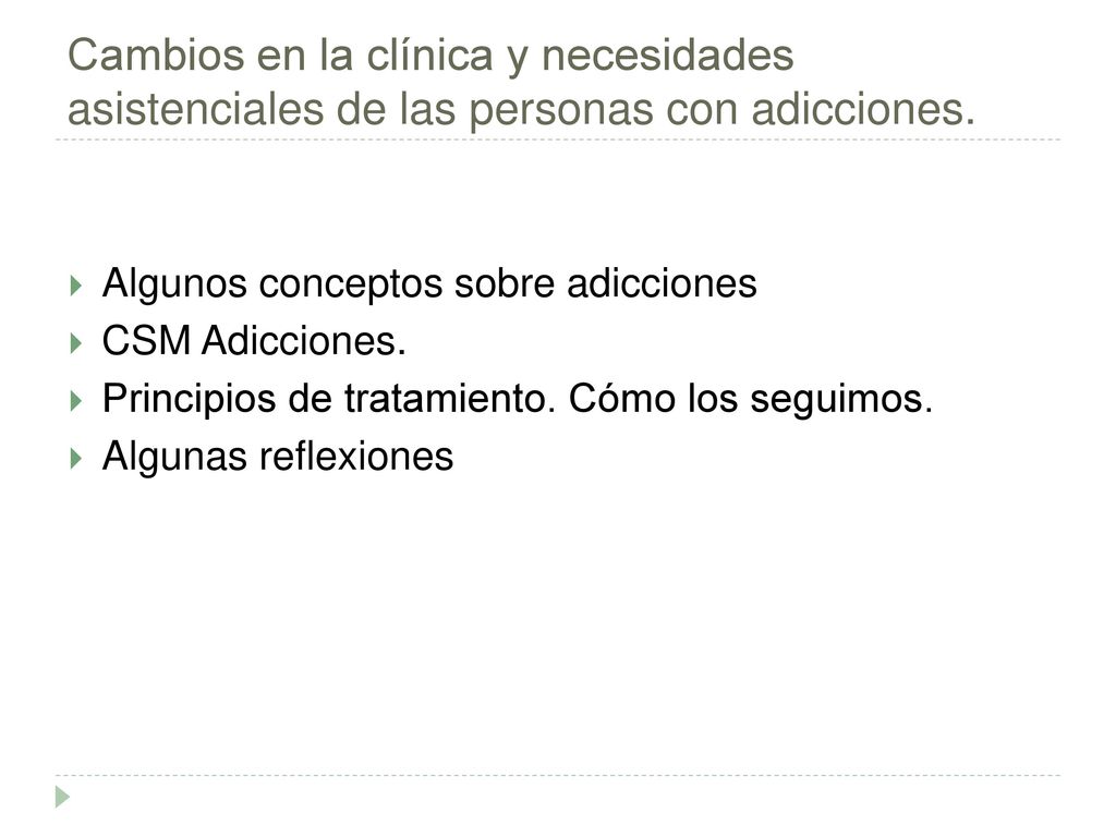 Cambios en la clínica y necesidades asistenciales de las personas con adicciones.