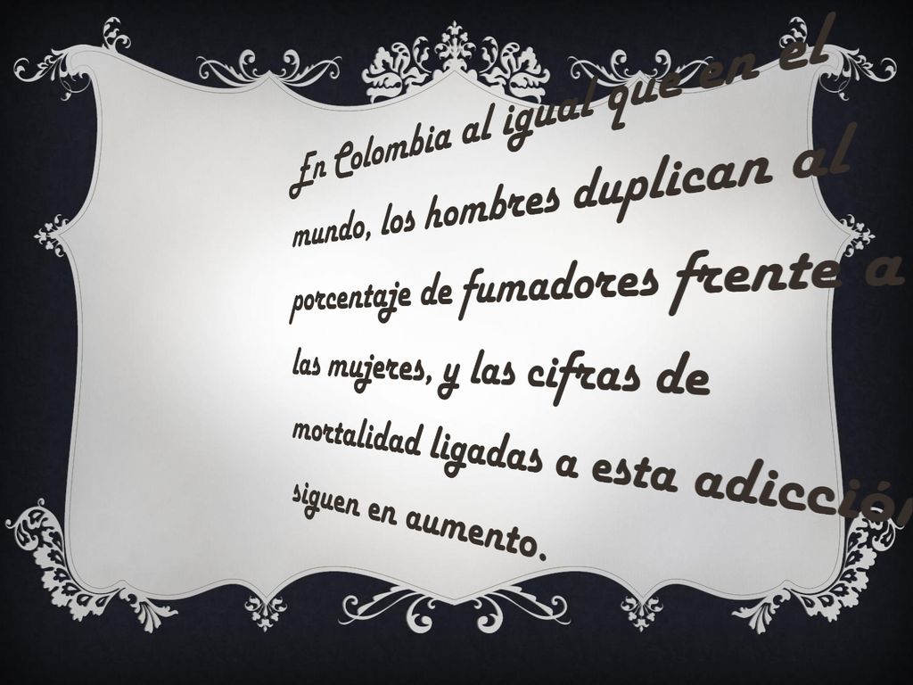 En Colombia al igual que en el mundo, los hombres duplican al porcentaje de fumadores frente a las mujeres, y las cifras de mortalidad ligadas a esta adicción siguen en aumento.