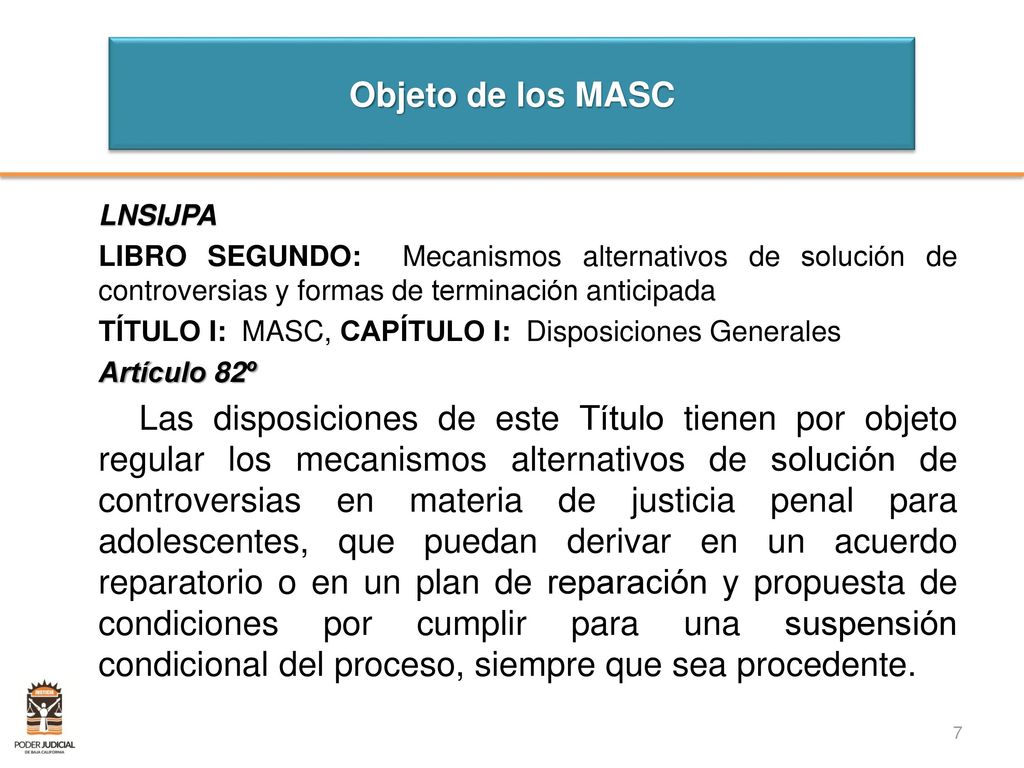 Objeto de los MASC LNSIJPA. LIBRO SEGUNDO: Mecanismos alternativos de solución de controversias y formas de terminación anticipada.