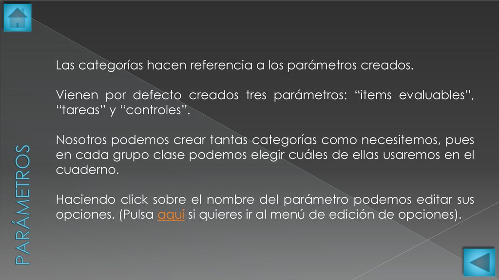 PARÁMETROS Las categorías hacen referencia a los parámetros creados.