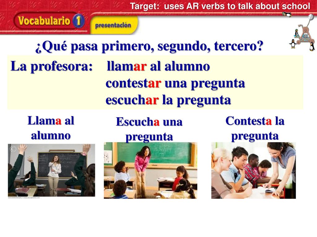 ¿Qué pasa primero, segundo, tercero La profesora: llamar al alumno