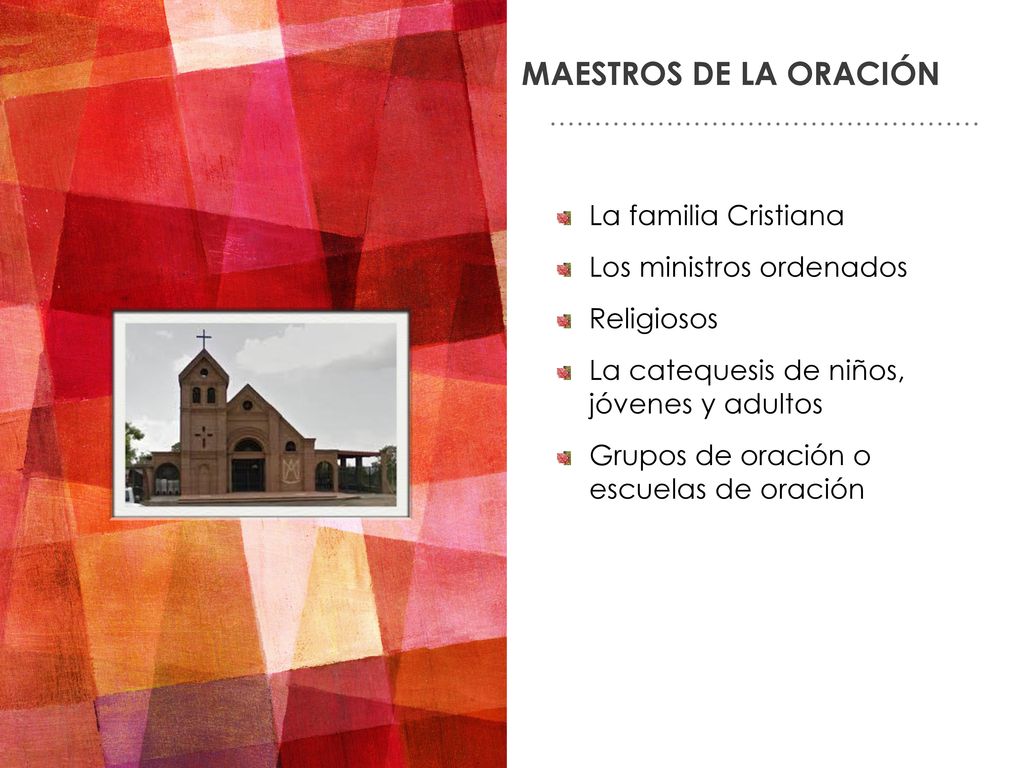 Maestros de la oración La familia Cristiana Los ministros ordenados