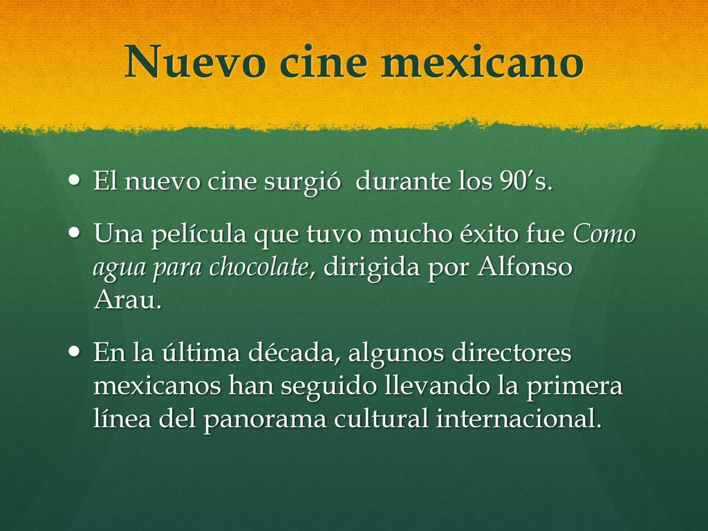 Nuevo cine mexicano El nuevo cine surgió durante los 90’s.