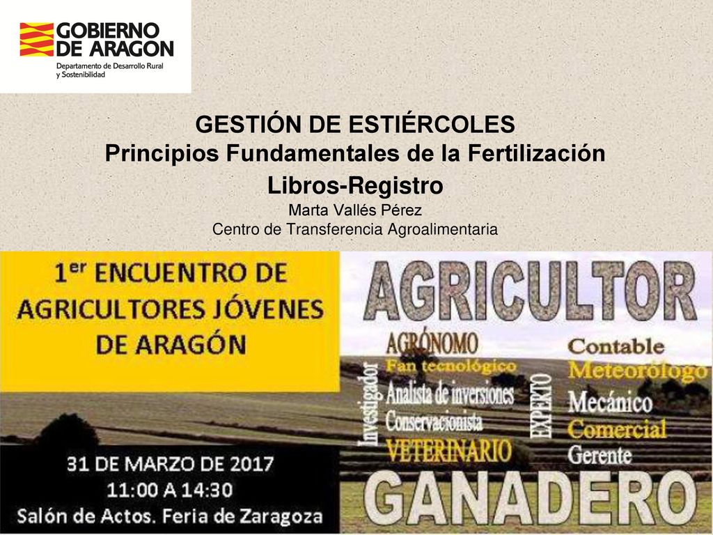 GESTIÓN DE ESTIÉRCOLES Principios Fundamentales de la Fertilización Libros-Registro Marta Vallés Pérez Centro de Transferencia Agroalimentaria