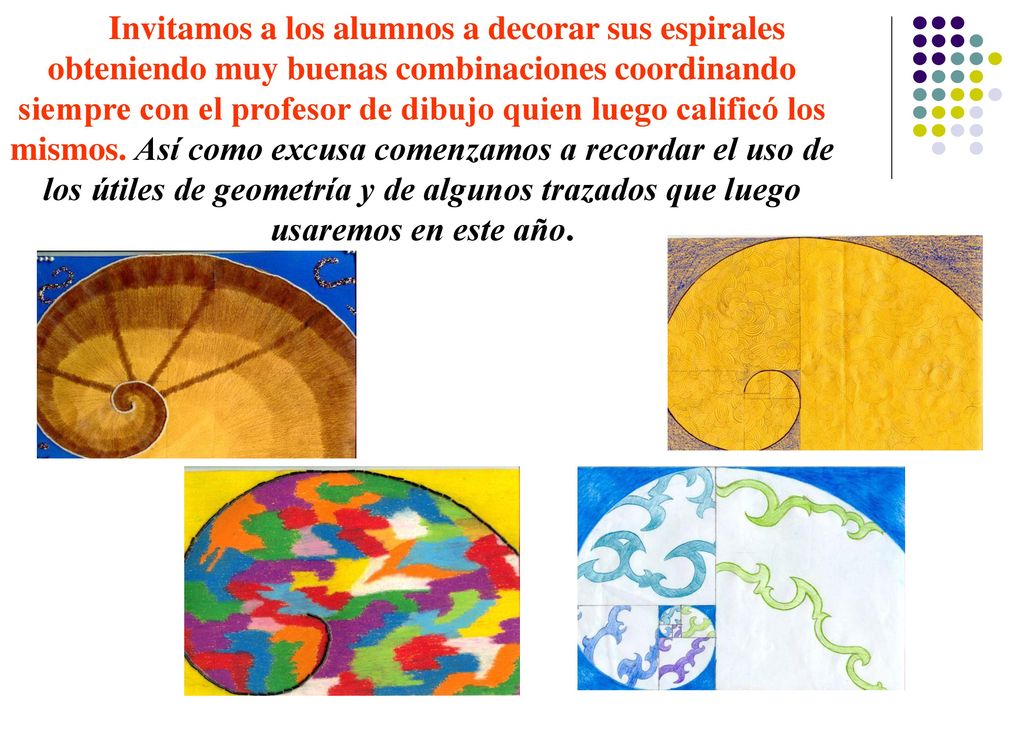 Invitamos a los alumnos a decorar sus espirales obteniendo muy buenas combinaciones coordinando siempre con el profesor de dibujo quien luego calificó los mismos.