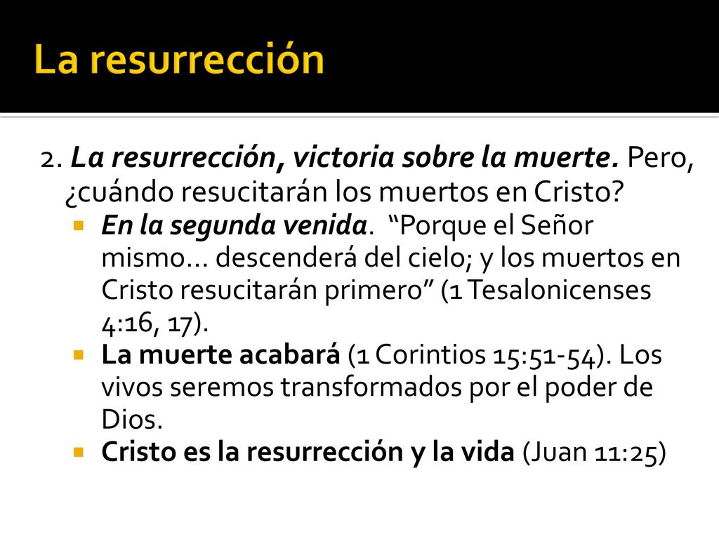 La resurrección 2. La resurrección, victoria sobre la muerte. Pero, ¿cuándo resucitarán los muertos en Cristo