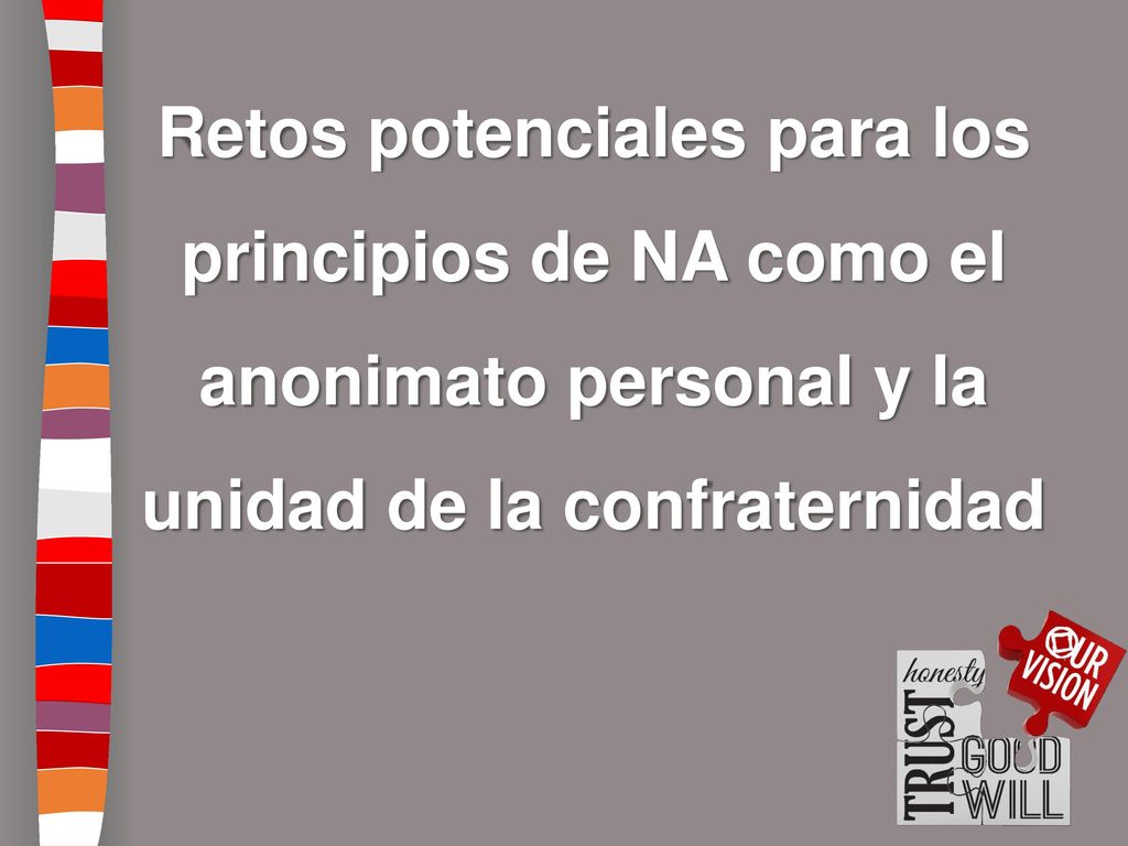 Retos potenciales para los principios de NA como el anonimato personal y la unidad de la confraternidad