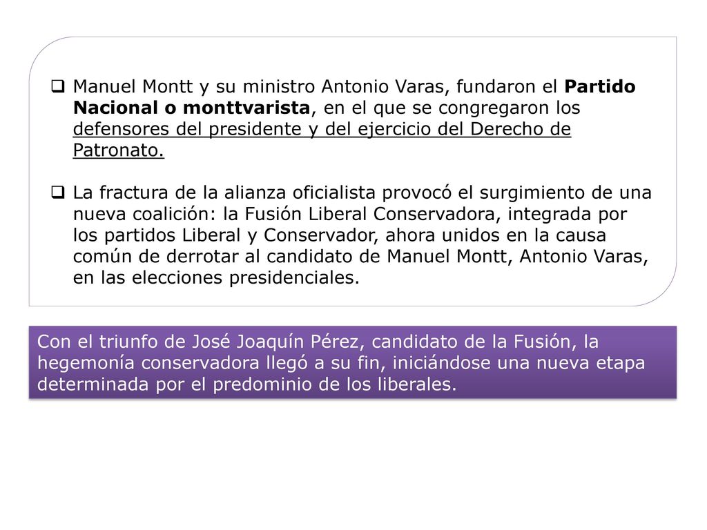 Manuel Montt y su ministro Antonio Varas, fundaron el Partido Nacional o monttvarista, en el que se congregaron los defensores del presidente y del ejercicio del Derecho de Patronato.