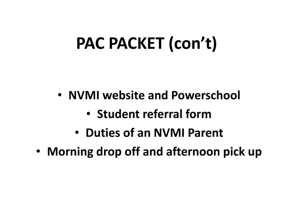 PAC PACKET (con’t) NVMI website and Powerschool Student referral form