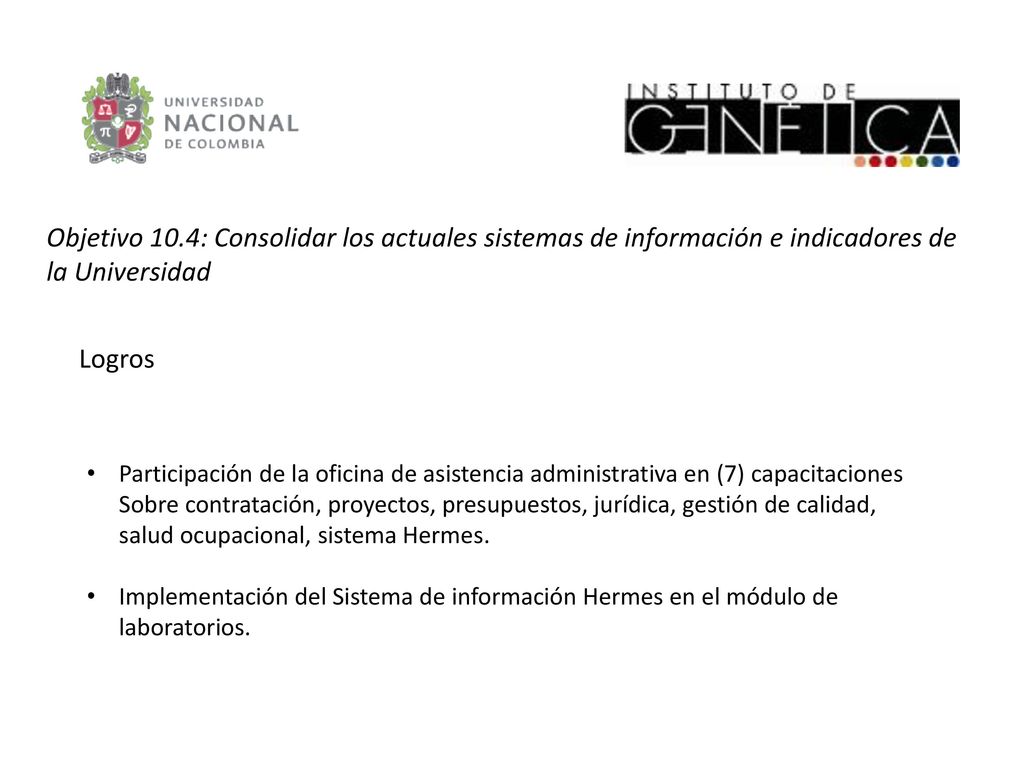 Objetivo 10.4: Consolidar los actuales sistemas de información e indicadores de la Universidad