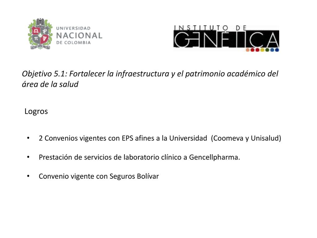 Objetivo 5.1: Fortalecer la infraestructura y el patrimonio académico del área de la salud