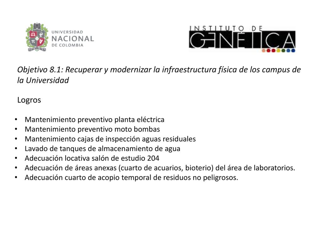 Objetivo 8.1: Recuperar y modernizar la infraestructura física de los campus de la Universidad