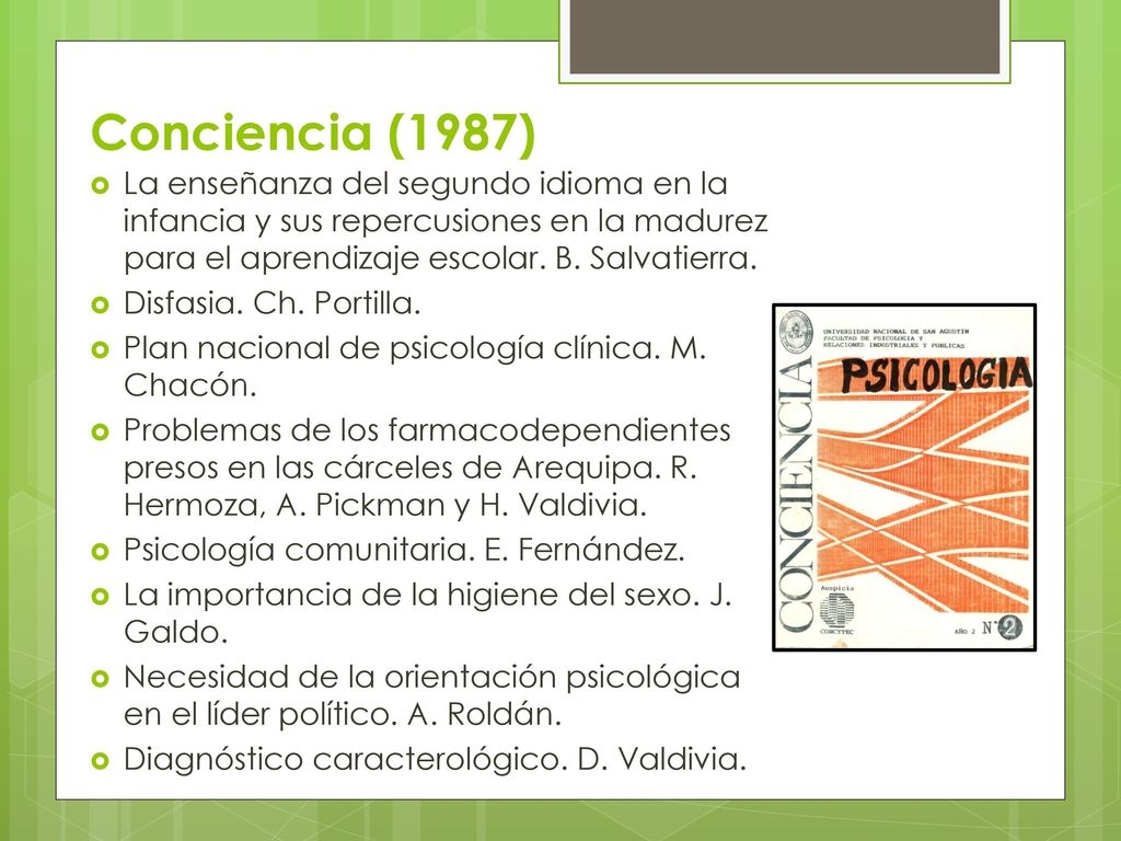 Conciencia (1987) La enseñanza del segundo idioma en la infancia y sus repercusiones en la madurez para el aprendizaje escolar. B. Salvatierra.