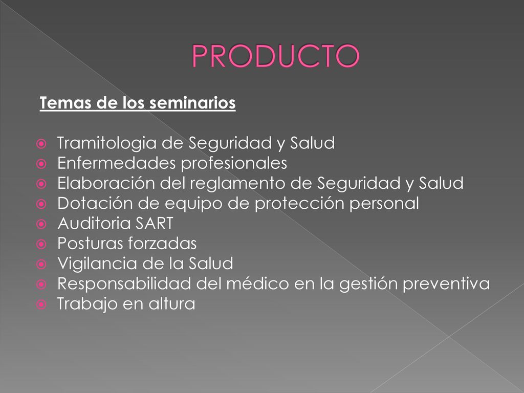 PRODUCTO Temas de los seminarios Tramitologia de Seguridad y Salud