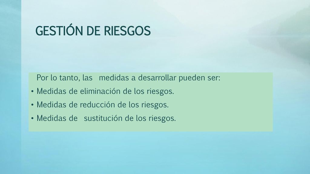 GESTIÓN DE RIESGOS Por lo tanto, las medidas a desarrollar pueden ser: