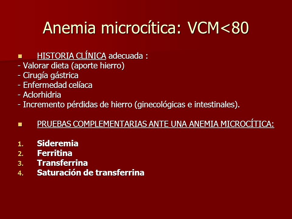 Anemia microcítica: VCM<80
