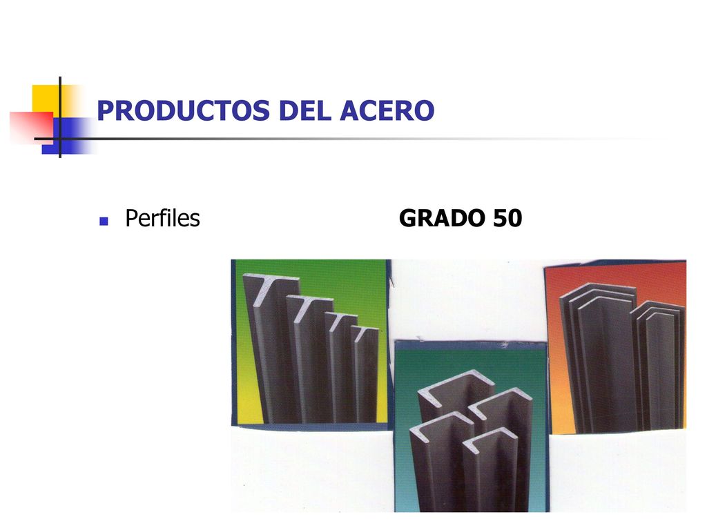 PRODUCTOS DEL ACERO Perfiles GRADO 50