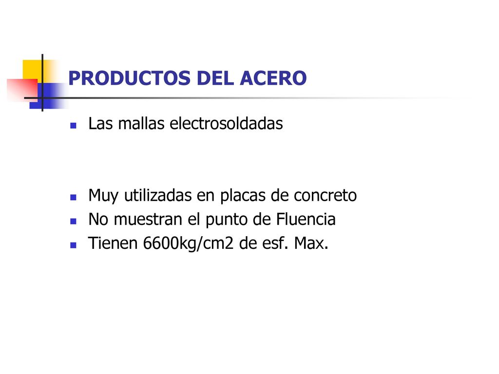PRODUCTOS DEL ACERO Las mallas electrosoldadas