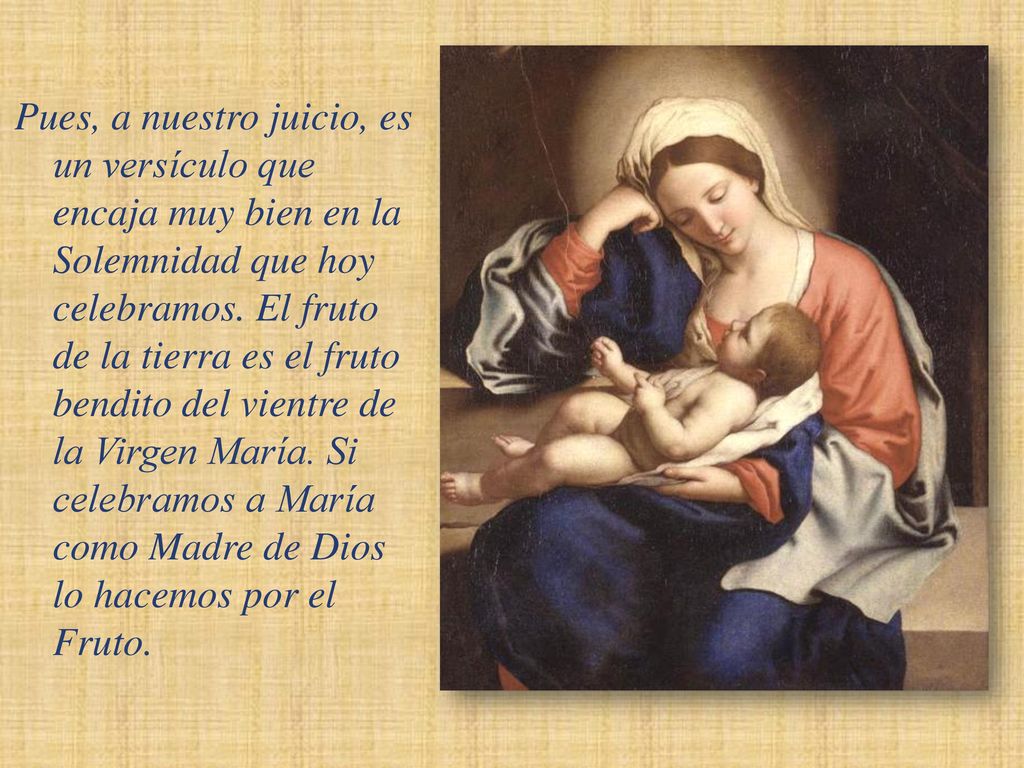 Pues, a nuestro juicio, es un versículo que encaja muy bien en la Solemnidad que hoy celebramos.
