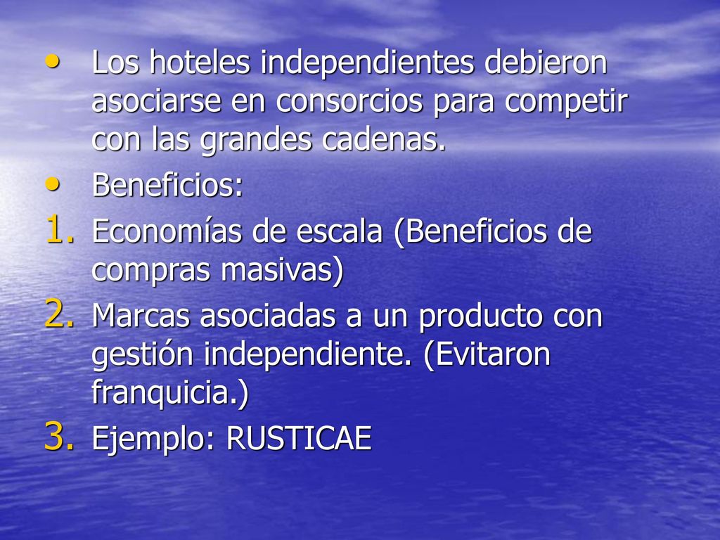 Los hoteles independientes debieron asociarse en consorcios para competir con las grandes cadenas.