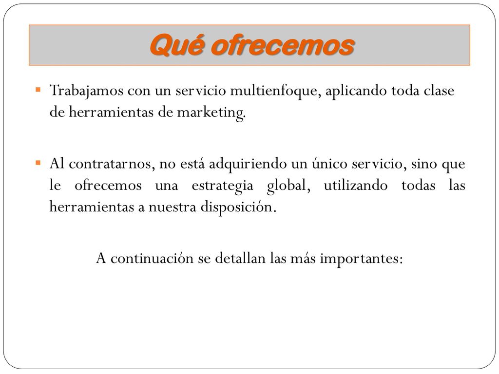 A continuación se detallan las más importantes:
