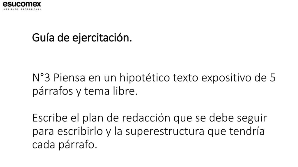 Guía de ejercitación. N°3 Piensa en un hipotético texto expositivo de 5 párrafos y tema libre.