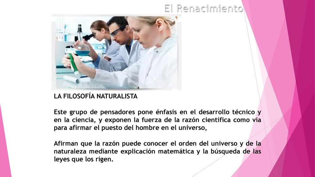 El Renacimiento LA FILOSOFÍA NATURALISTA