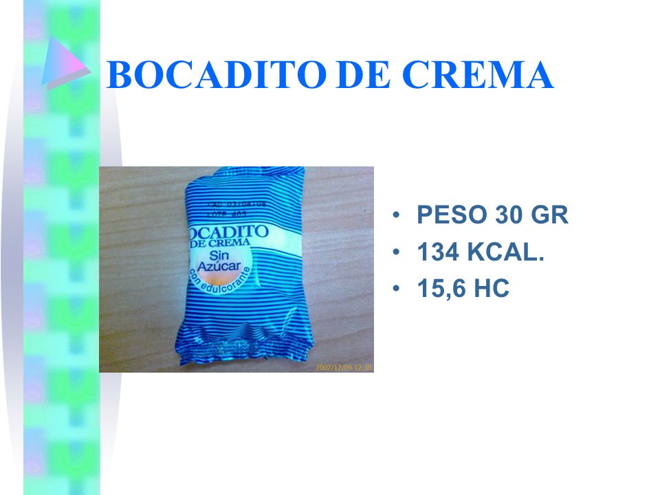 BOCADITO DE CREMA PESO 30 GR 134 KCAL. 15,6 HC
