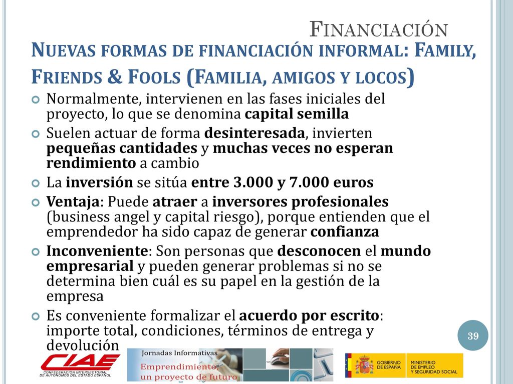 Financiación Nuevas formas de financiación informal: Family, Friends & Fools (Familia, amigos y locos)