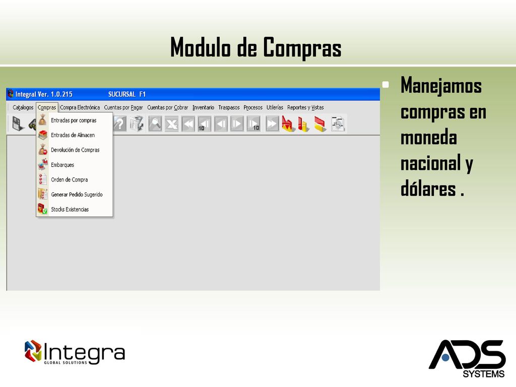 Modulo de Compras Manejamos compras en moneda nacional y dólares .