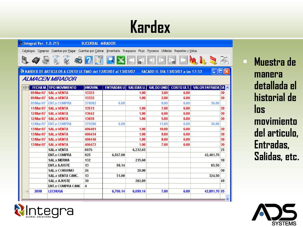 Kardex Muestra de manera detallada el historial de los movimiento del articulo, Entradas, Salidas, etc.