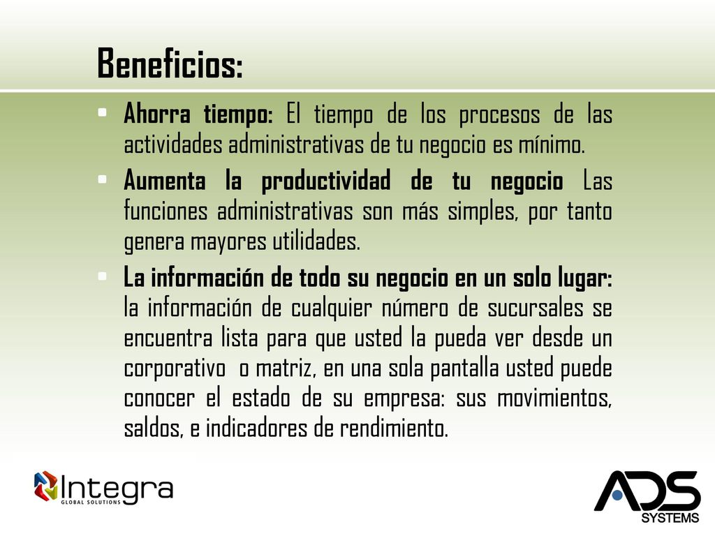 Beneficios: Ahorra tiempo: El tiempo de los procesos de las actividades administrativas de tu negocio es mínimo.