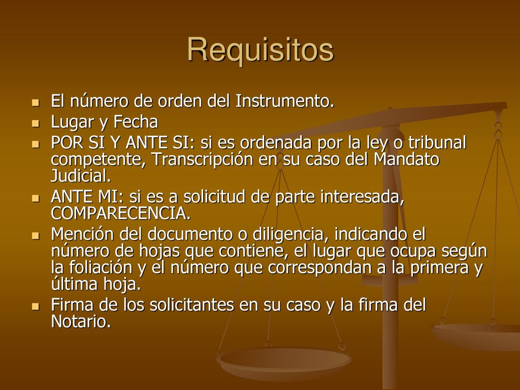 Requisitos El número de orden del Instrumento. Lugar y Fecha