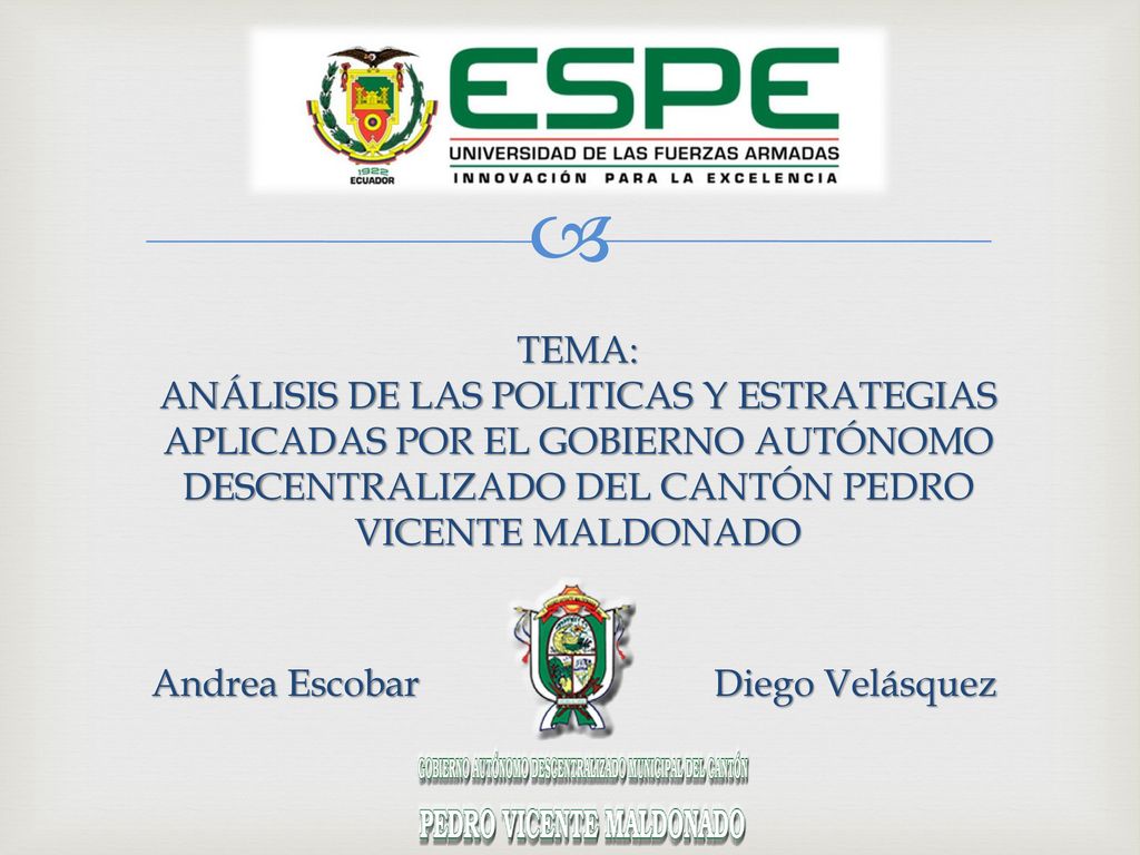 TEMA: ANÁLISIS DE LAS POLITICAS Y ESTRATEGIAS APLICADAS POR EL GOBIERNO AUTÓNOMO DESCENTRALIZADO DEL CANTÓN PEDRO VICENTE MALDONADO