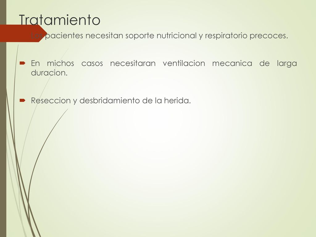 Tratamiento Los pacientes necesitan soporte nutricional y respiratorio precoces.