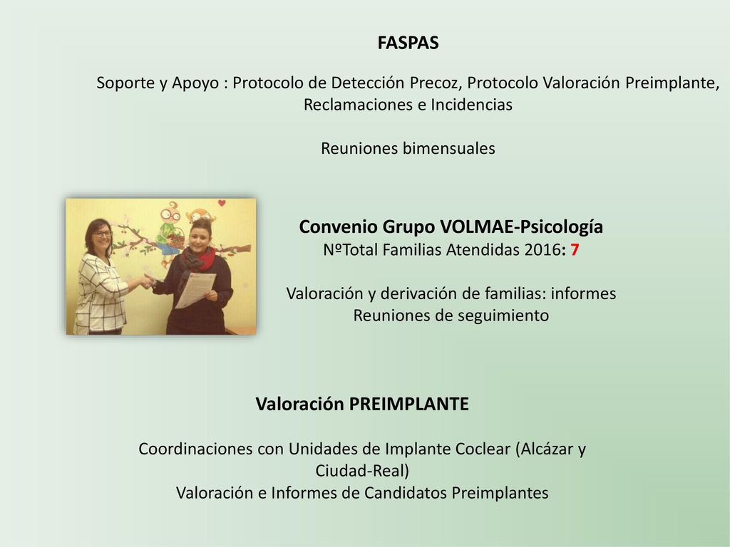 FASPAS Soporte y Apoyo : Protocolo de Detección Precoz, Protocolo Valoración Preimplante, Reclamaciones e Incidencias Reuniones bimensuales