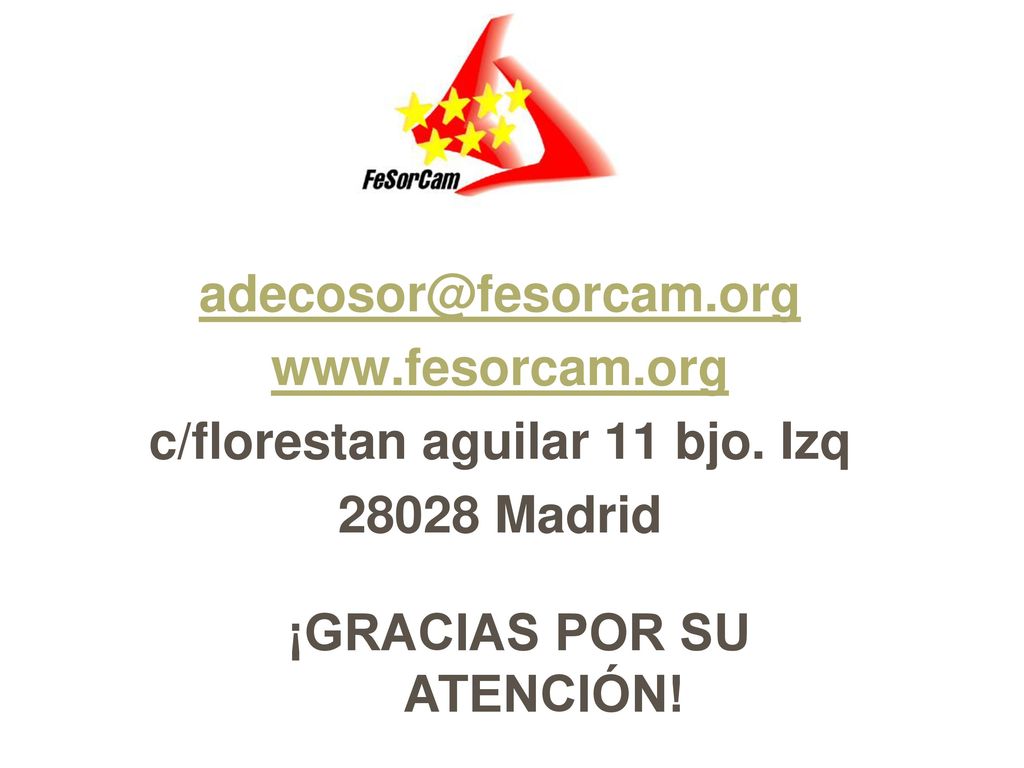 c/florestan aguilar 11 bjo. Izq ¡GRACIAS POR SU ATENCIÓN!