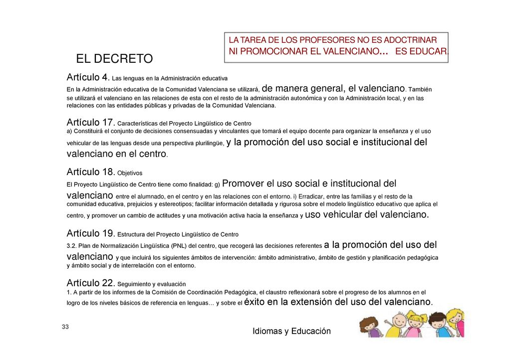 EL DECRETO Artículo 4. Las lenguas en la Administración educativa