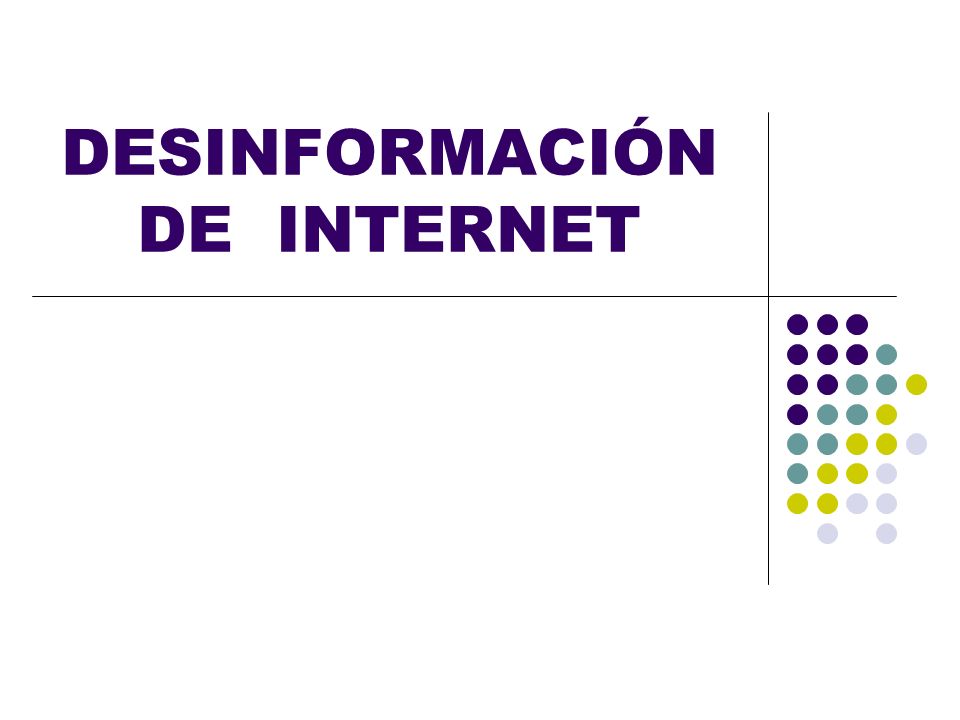 DESINFORMACIÓN DE INTERNET