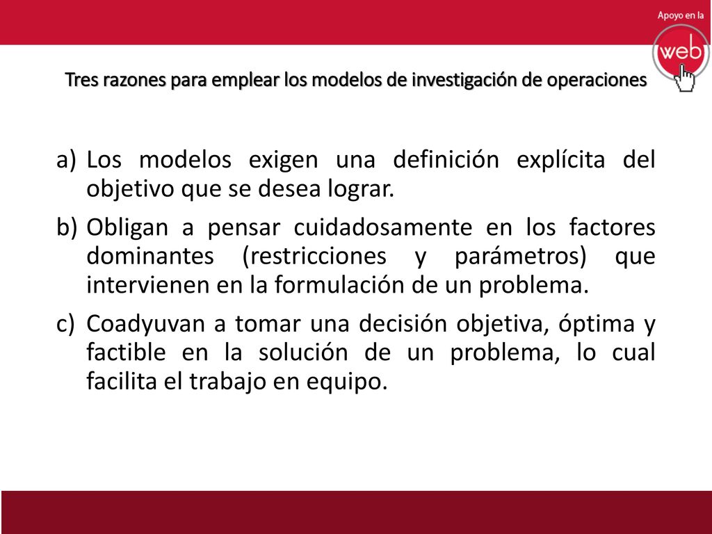 Tres razones para emplear los modelos de investigación de operaciones