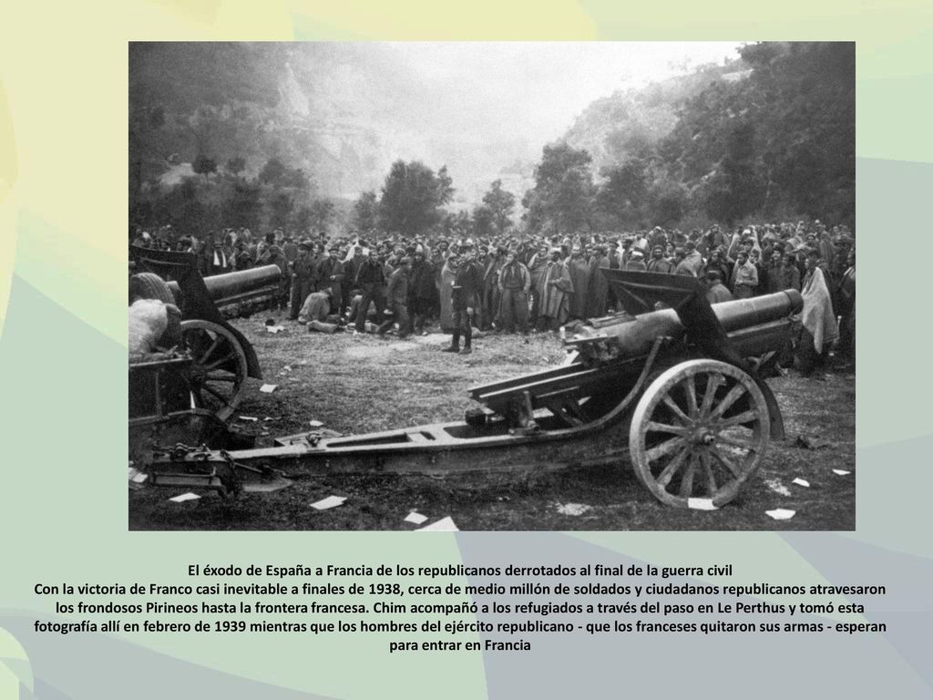 El éxodo de España a Francia de los republicanos derrotados al final de la guerra civil