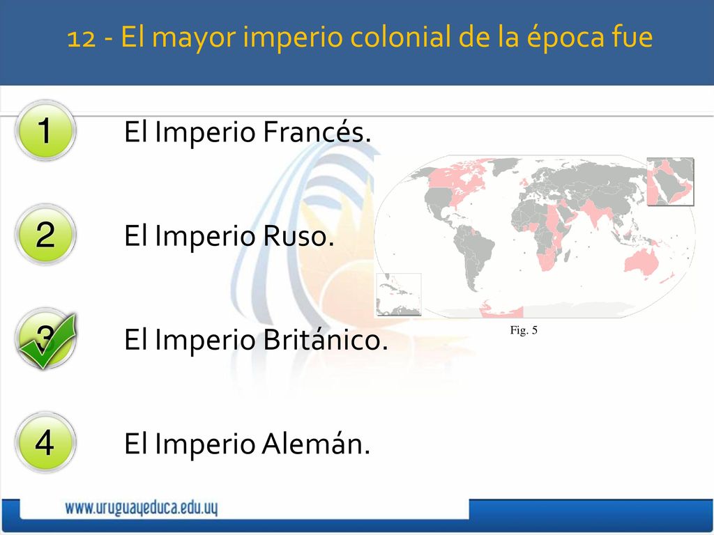 12 - El mayor imperio colonial de la época fue