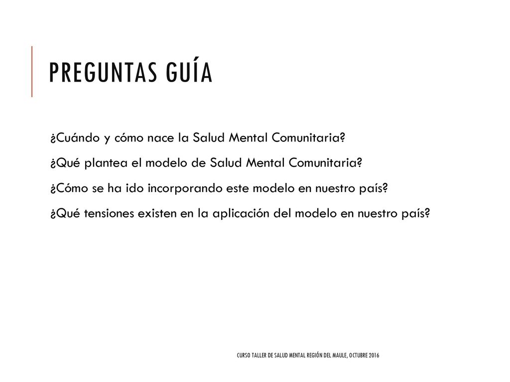 Preguntas Guía ¿Cuándo y cómo nace la Salud Mental Comunitaria