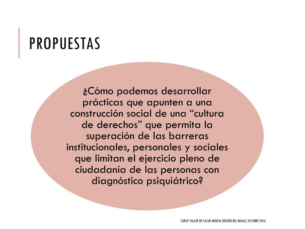 Propuestas Curso Taller de Salud Mental Región del Maule, Octubre 2016